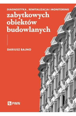 Diagnostyka, rewitalizacja i monitoring...