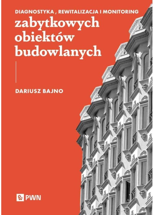 Diagnostyka, rewitalizacja i monitoring...