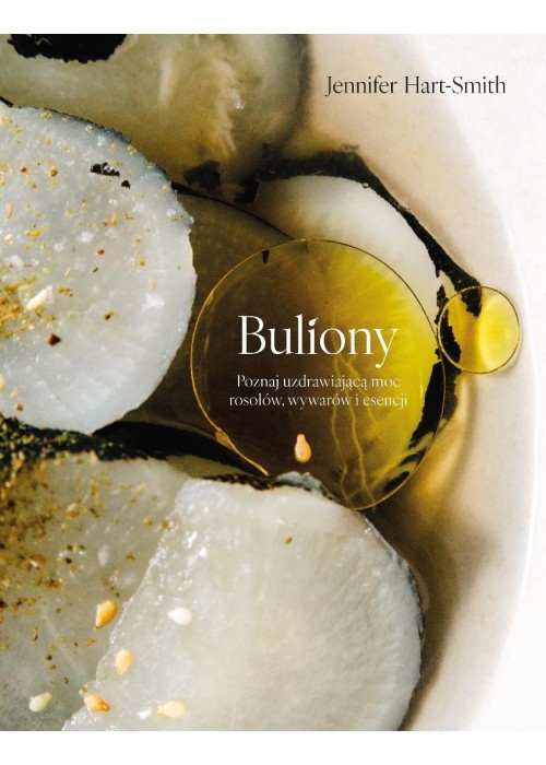 Buliony. Poznaj uzdrawiającą moc rosołów...