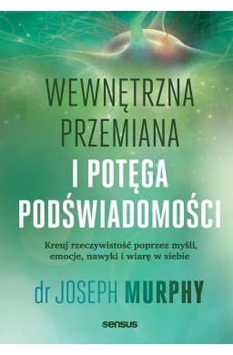 Wewnętrzna przemiana i potęga podświadomości