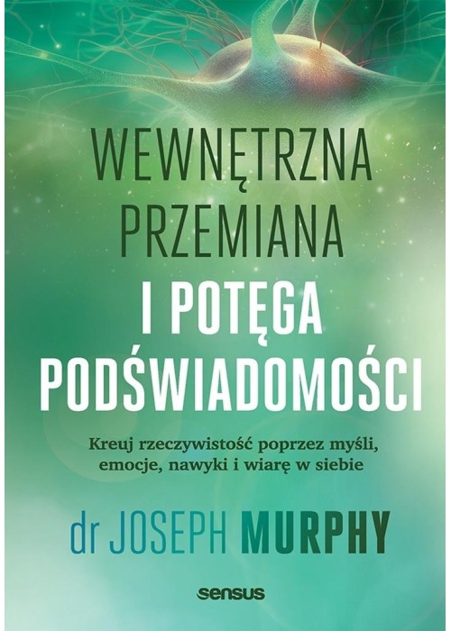 Wewnętrzna przemiana i potęga podświadomości