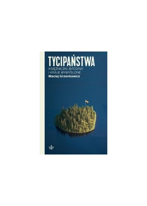 Tycipaństwa. Księżniczki, bitcoiny i kraje...