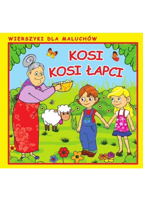 Kosi, kosi łapci. Wierszyki dla Maluchów