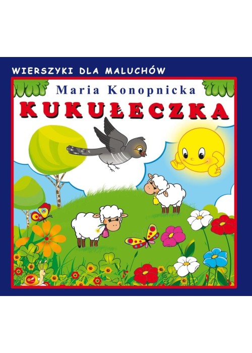 Kukułeczka. Wierszyki dla Maluchów