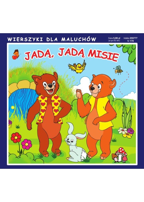 Jadą, jadą misie. Wierszyki dla Maluchów