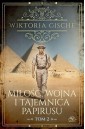 Miłość, wojna i tajemnica papirusu T.2
