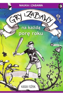 Gry i zabawy na każdą porę roku