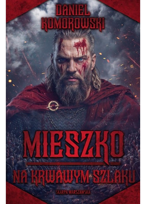 Mieszko. Na krwawym szlaku