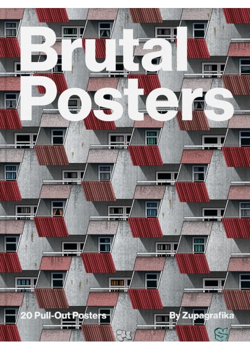 Brutal Posters. 20 Brutalist Pull-Out Posters