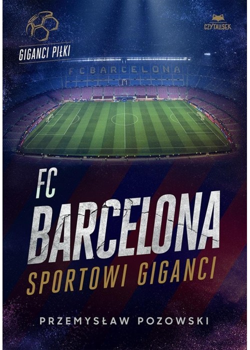 FC Barcelona. Sportowi giganci