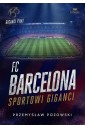 FC Barcelona. Sportowi giganci
