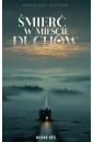 Śmierć w Mieście Duchów