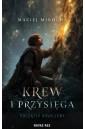 Krew i Przysięga: Początek Nowej Ery