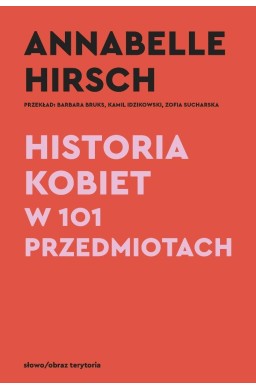 Historia kobiet w 101 przedmiotach