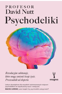 Psychodeliki. Rewolucyjne substancje..