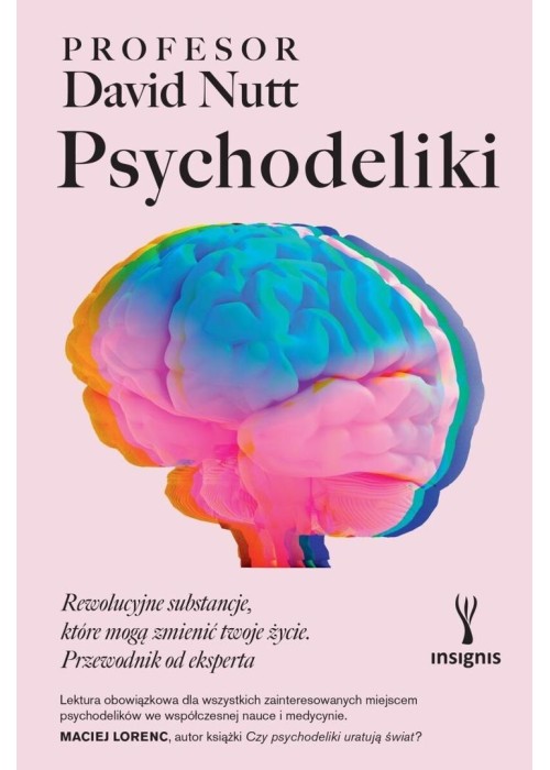 Psychodeliki. Rewolucyjne substancje..