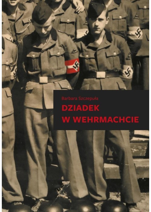 Dziadek w Wehrmachcie w.2