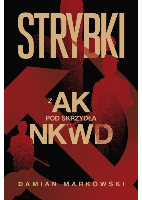 Strybki Z AK pod skrzydła NKWD