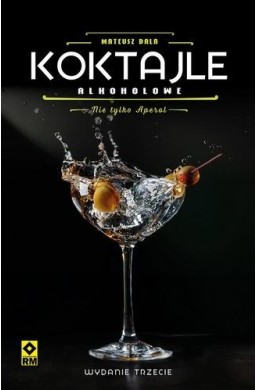 Koktajle alkoholowe. Nie tylko aperol