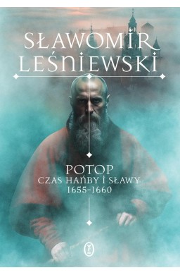 Potop. Czas hańby i sławy 1655-1660