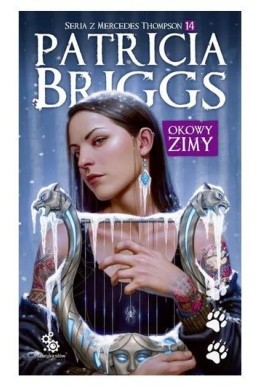 Okowy zimy. Seria z Mercedes Thompson T.14