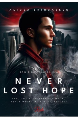 Never Lost Hope T.1 Na granicy zła