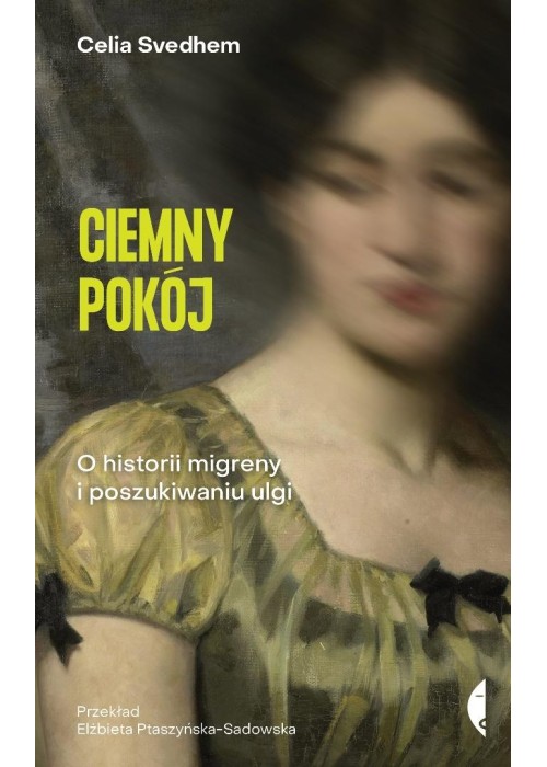 Ciemny pokój. O historii migreny i poszukiwaniu...