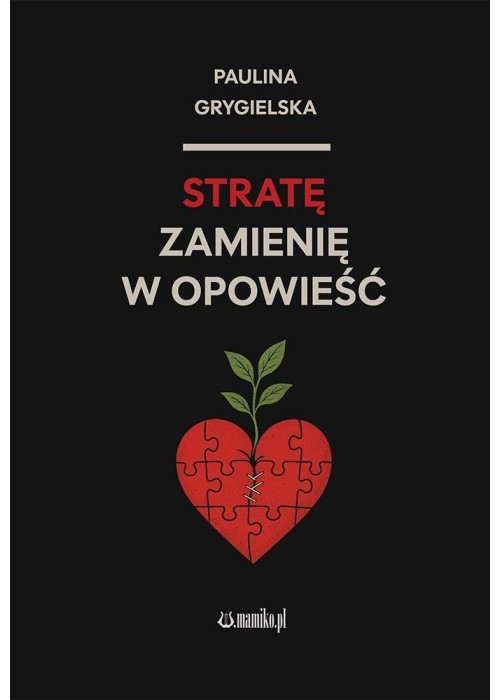 Stratę zamienię w opowieść