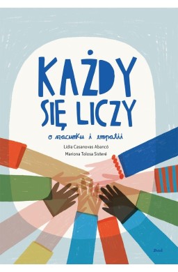 Każdy się liczy. O szacunku i empatii