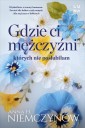 Gdzie ci mężczyźni, których nie poślubiłam