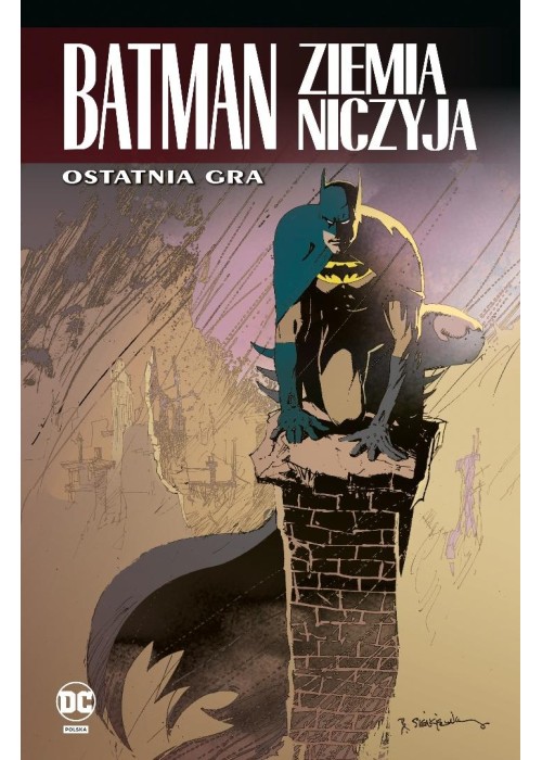 Batman. Ziemia niczyja T.7 Ostatnia gra