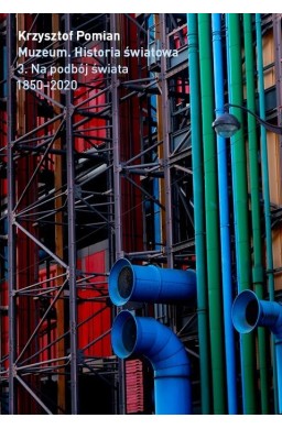 Muzeum. Historia Światowa T.3 Na podbój świata