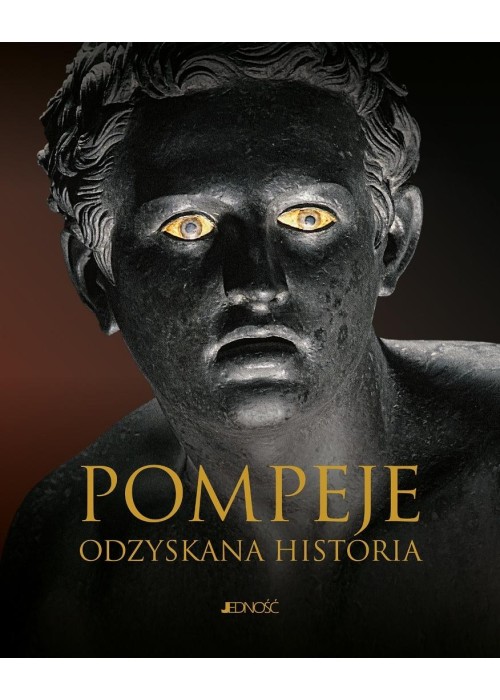 Pompeje. Odzyskana historia