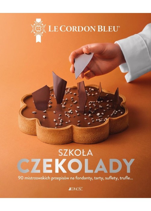 Szkoła czekolady. 90 mistrzowskich przepisów..