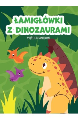 Łamigłówki z dinozaurami. Książeczka z naklejkami