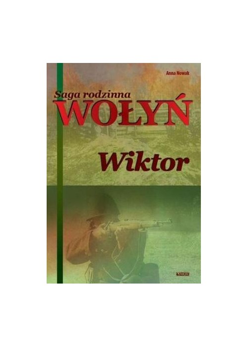 Saga rodzinna. Wołyń. Wiktor T.2