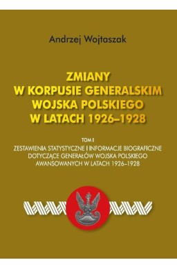Zmiany w Korpusie Generalskim Wojska Polskiego T.I