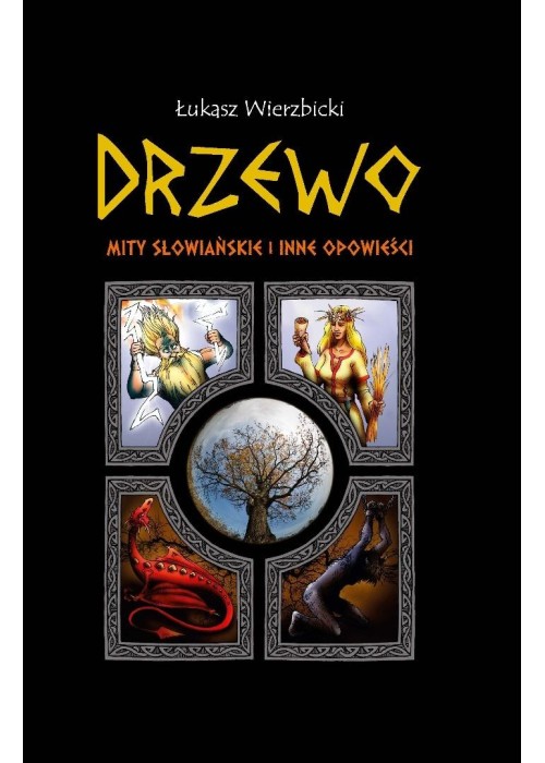 Drzewo. Mity słowiańskie i inne opowieści