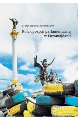 Rola opozycji parlamentarnej w Euromajdanie