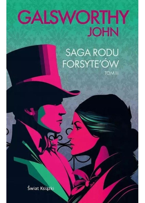 Saga rodu Forsyte'ów T.3