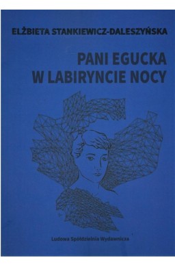 Pani Egucka w labiryncie nocy