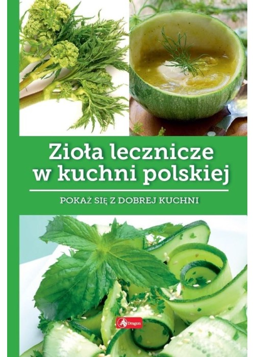 Zioła lecznicze w kuchni polskie
