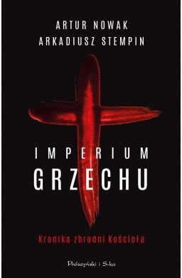 Imperium grzechu Kronika zbrodni Kościoła