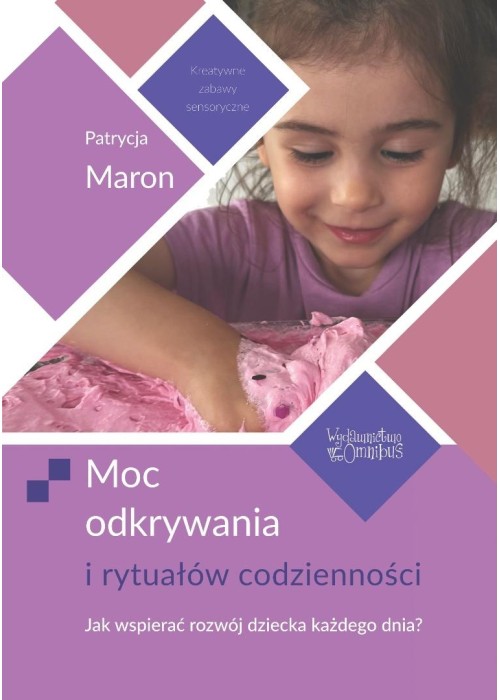 Moc odkrywania i rytuałów codzienności