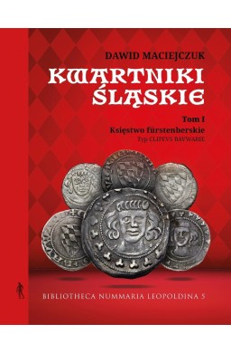 Kwartniki Śląskie T.1 Księstwo furstenberskie