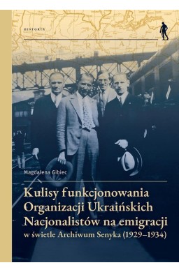 Kulisy funkcjonowania Organizacji Ukraińskich...