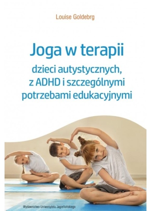 Joga w terapii dzieci autystycznych, z ADHD...