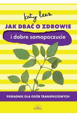 Jak dbać o zdrowie i dobre samopoczucie