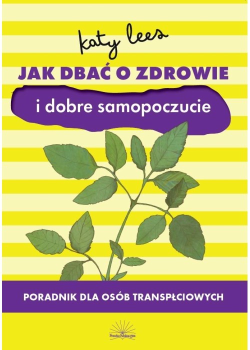 Jak dbać o zdrowie i dobre samopoczucie