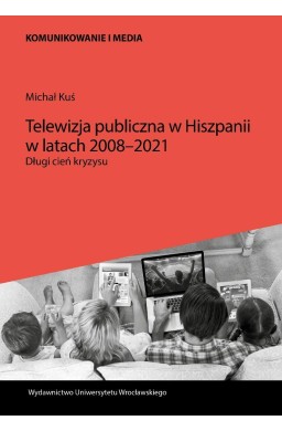 Telewizja publiczna w Hiszpanii w latach 2008-2021